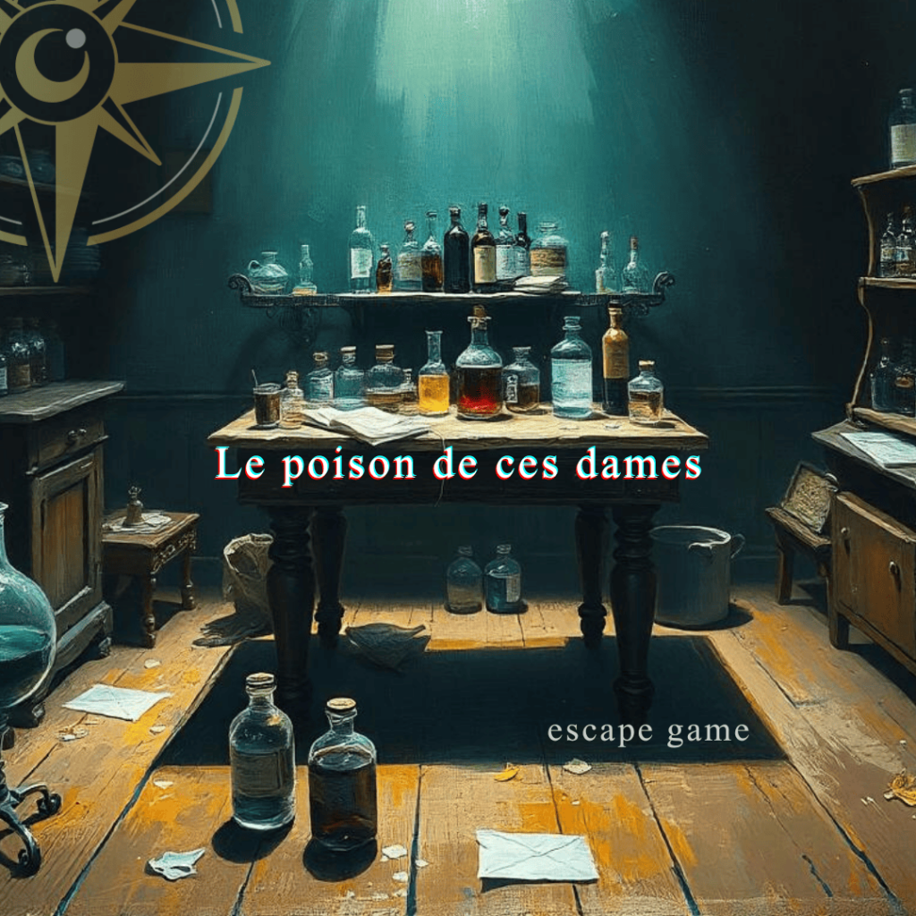 Le poison de ces dames - escape game nancy